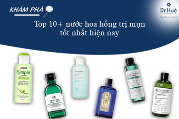 (TOP) 10+ Nước hoa hồng trị mụn tốt nhất hiện nay